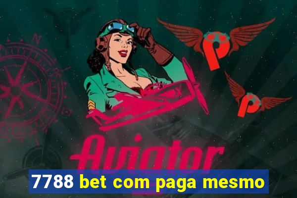 7788 bet com paga mesmo